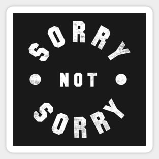 Sorry Not Sorry Sticker